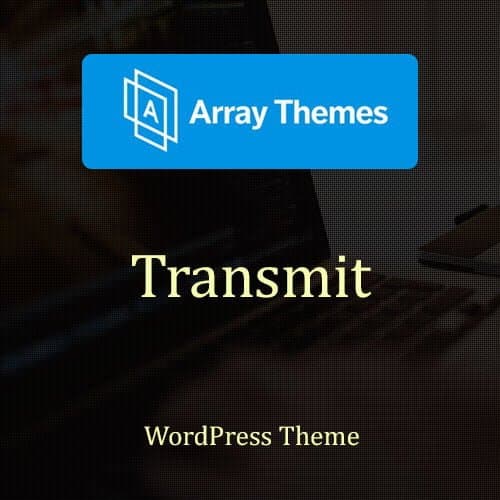 Array Themes Transmit Thème WordPress