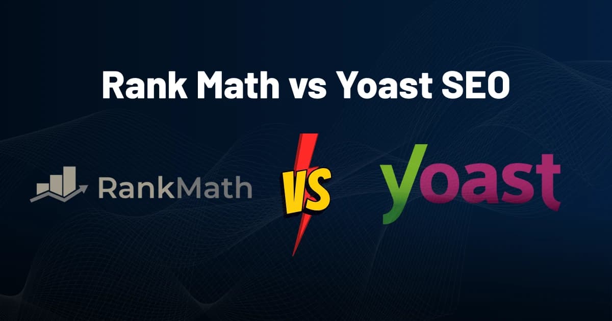 So sánh Rank Math và Yoast SEO: Plugin SEO WordPress nào nên chọn năm 2026